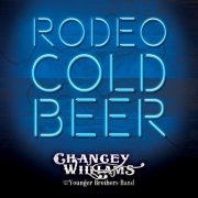 Chancey Williams, The Younger Brothers Band - Rodeo Cold Beer (2017)