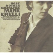 Mark Erelli - Hope & Other Casualties (2006)