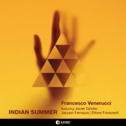 Francesco Venerucci, Ettore Fioravanti, Javier Girotto, Jacopo Ferrazza - Indian Summer (2024) [Hi-Res]