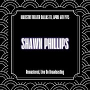 Shawn Phillips - Majestic Theater Dallas Tx, April 6th 1973 (Remastered, Live On Broadcasting) (2025)