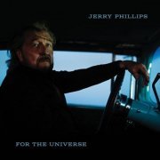 Jerry Phillips - For The Universe (2024) [Hi-Res]