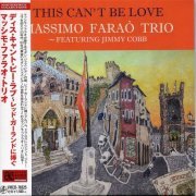 Massimo Farao'Trio Featuring Jimmy Cobb - This Can't Be Love (2020)