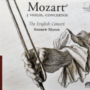 Andrew Manze - Mozart: 3 Violin Concertos (2006) [SACD]