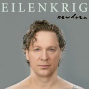 Eilenkrig - Newborn (2020)