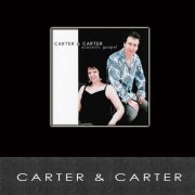 Carter & Carter - Acoustic Gospel (2004)