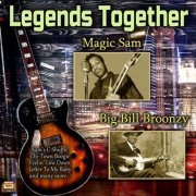 Magic Sam & Big Bill Broonzy - Legends Together (2019)