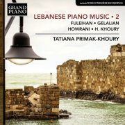 Tatiana Primak-Khoury - Lebanese Piano Music, Vol. 2 (2019) [Hi-Res]