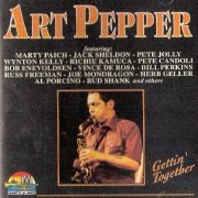 Art Pepper - Gettin' Together (1996)