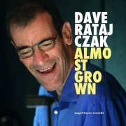 Dave Ratajczak - Almost Grown (2015)