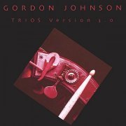 Gordon Johnson - Trios Version 3.0 (2004)