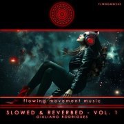 Giuliano Rodrigues - Slowed & Reverbed, Vol 1 (2024)