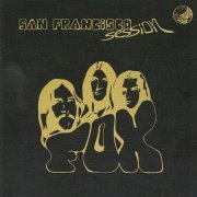 Fox - San Francisco Session (1969-70/2010)