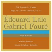 Paul Hupperts - Édouard Lalo: Cello Concerto in D Minor - Gabriel Fauré: Élégie for Cello and Orchestra, Op. 24 (2023)