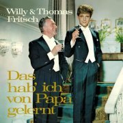 Willy Fritsch & Thomas Fritsch - Das hab' ich von Papa gelernt (1964/2023)