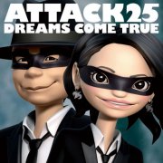 Dreams Come True - Attack25 (2014) Hi-Res
