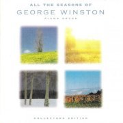 George Winston - All The Seasons Of George Winston Piano Solos - Collectors Edition (1998)