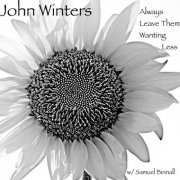 John Winters - Always Leave Them Wanting Less (2021)