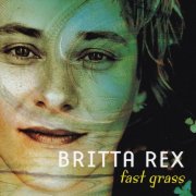 Britta Rex - Fast Grass (2004)