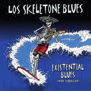 Los Skeletone Blues - Existential Blues (More Vibraslap) (2022)