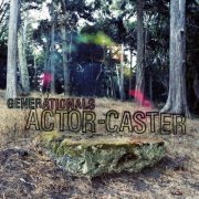 Generationals - Actor-Caster (2018)