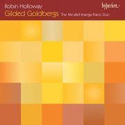 The Micallef-Inanga Piano Duo - Robin Holloway: Gilded Goldbergs - The Goldberg Variations "Recomposed" (2002)