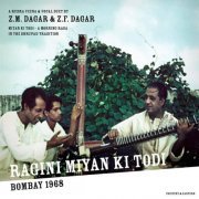 Zia Mohiuddin Dagar - Ragini Miyan ki todi (Zia Mohiuddin Dagar) (2012)