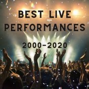 VA - Best Live Performances: 2000-2020 (2021)