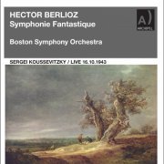 Boston Symphony Orchestra, Sergei Koussevitzky - Berlioz: Symphonie fantastique, Op. 14, H. 48 (Live) [Remastered 2022] (2023) [Hi-Res]