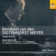 Albert Brussee - Sigtenhorst Meyer: Piano Music (2021) [Hi-Res]