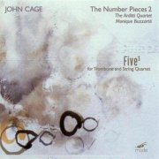 The Arditti String Quartet, Monique Buzzarte - John Cage - The Number Pieces 2 (Five 3) (1999)