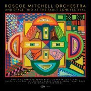 Roscoe Mitchell - Roscoe Mitchell Orchestra and Space Trio at the Fault Zone Festival (2023)