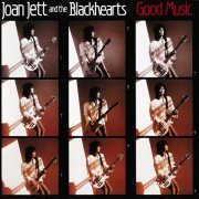 Joan Jett & The Blackhearts - Good Music (1986) CD-Rip