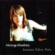 Joanna Eden Trio - Moving Shadows (2007)