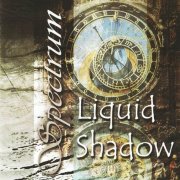 Liquid Shadow - Spectrum (2008)