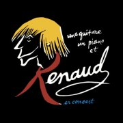 Renaud - Une guitare, un piano et Renaud (Live au Studio 104, 2000) (Live au Studio 104, 2000) (2025) Hi-Res
