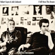 Robert Coyne, Jaki Liebezeit - I Still Have This Dream (2016)