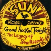 VA - Good Rockin' Tonight: The Legacy Of Sun Records (2001)