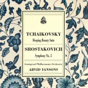 Leningrad Philharmonic Orchestra, Arvid Jansons - Tchaikovsky: Sleeping Beauty Suite / Shostakovich: Symphony No. 5 (1992)