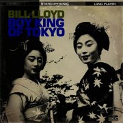 Bill Lloyd - Boy King Of Tokyo (2012)