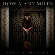 Lyle Ronglien - How Many Miles (2024)