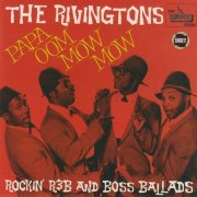 The Rivingtons - Papa Oom Mow Mow (2007)