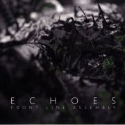 Front Line Assembly - Echoes (2014) CD-Rip