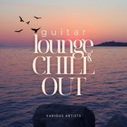 VA - Guitar Lounge & Chill Out (2024)