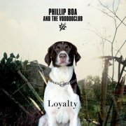 Phillip Boa And The Voodooclub - Loyalty (2011)