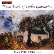 Alma Petchersky - Piano Music of Carlos Guastavino (2005)