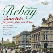 Gonzalo Noqué, Alicia Fernández-Cueva, Raúl Galindo, Pedro Michel Torres, Jacobo Villalba - Rebay: Quartets for guitar, flute and strings (2012)