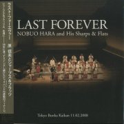 Nobuo Hara and His Sharps & Flats - Last Forever: Tokyo Bunka Kaikan 11.02.2008 (2009) [SACD]