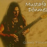 Mustafa Dönmez - Gizemli Yolculuk (2009)