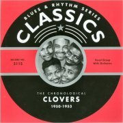 Clovers - Blues & Rhythm Series 5115: The Chronological The Clovers 1950-1953 (2004)