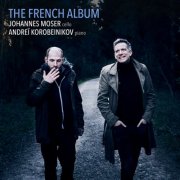 Johannes Moser, Andrei Korobeinikov - The French Album (2026) [Hi-Res]